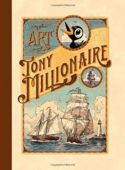 The art  of Tony Millionaire par Tony Millionaire