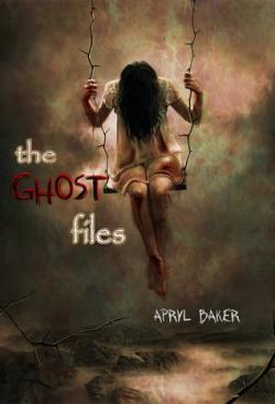 The ghost files par Apryl Baker
