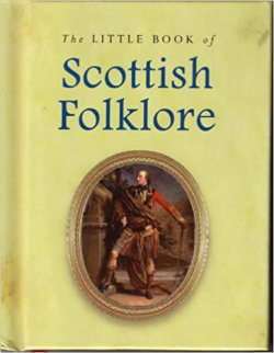 The Little Book of Scottish Folklore par Ken Taylor