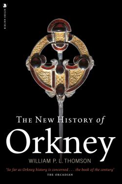The New History of Orkney par William P.L. Thomson