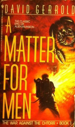 The war against the Chtorr, tome 1 : A matter for men par David Gerrold