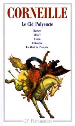 Thtre - Flammarion 02 : Clitandre - Mde - Le Cid - Horace - Cinna - Polyeucte - La mort de Pompe par Pierre Corneille