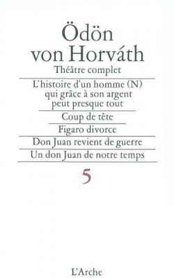 Thtre complet, tome 5 par dn von Horvth