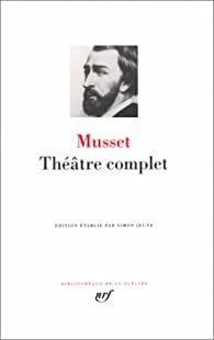 Thtre complet par Alfred de Musset