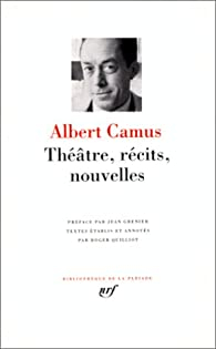 Thtre, rcits et nouvelles par Albert Camus