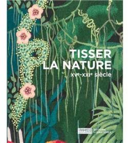 Tisser la nature par Editions Loubatires