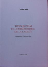 Titan-bonsa et lextrmophile de la langue par Claude Ber