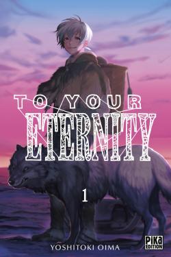 To your eternity, tome 1 par Yoshitoki Oima