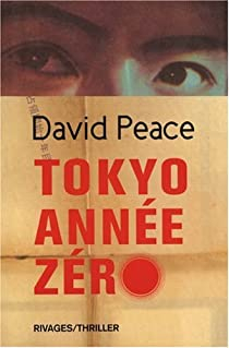 Tokyo anne zro par David Peace