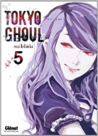 Tokyo Ghoul, tome 5 par Sui Ishida