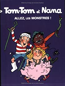 Tom-Tom et Nana, tome 17 : Allez, les monstres ! par Jacqueline Cohen