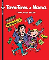 Tom-Tom et Nana, tome 27 : Trop, c'est trop ! par Jacqueline Cohen