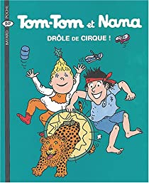 Tom-Tom et Nana, tome 7 : Drle de cirque ! par Jacqueline Cohen