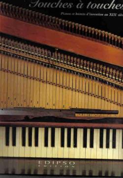 Touches  touches : Pianos et brevets d'invention au XIXe sicle par Catherine Michaud-Pradeilles