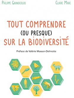 Tout comprendre (ou presque) sur la biodiversit par Philippe Grandcolas