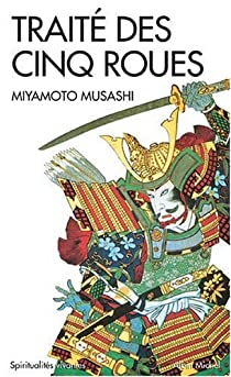 Trait des cinq roues : Gorin-no-sho par Miyamoto Musashi
