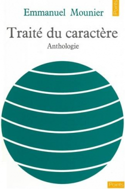 Trait du caractre : Anthologie par Emmanuel Mounier