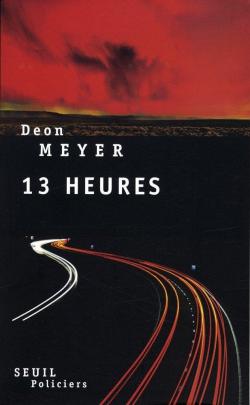 13 Heures par Deon Meyer