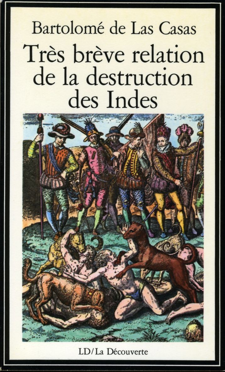 Trs brve relation de la destruction des Indes par Bartolom de Las Casas