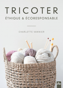 Tricoter thique et responsable par Charlotte Vannier