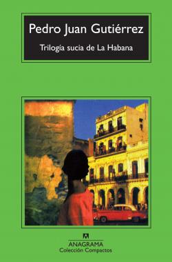 Triloga sucia de La Habana par Pedro Juan Gutierrez