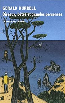 Trilogie de Corfou, tome 2:Oiseaux, btes et grandes personnes par Gerald Durrell