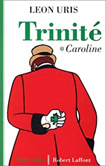 Trinit, tome 1 : Caroline par Lon Uris