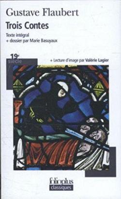 Trois contes : Un coeur simple - La lgende de Saint Julien l'Hospitalier - Hrodias par Gustave Flaubert
