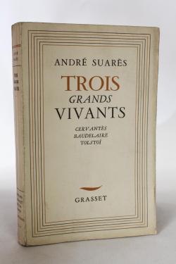 Trois grands vivants : Cervants, Baudelaire, Tolsto par Andr Suars