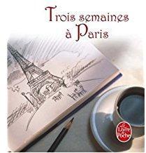 Trois semaines  Paris par Barbara Taylor Bradford
