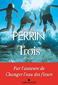 Trois par Valrie Perrin