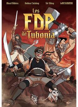 Tubonia, tome 1 : Les FDP par Absol Vidos