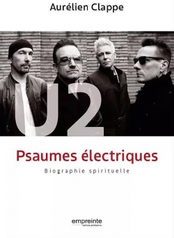 U2 : Psaumes lectriques par Aurlien Clappe