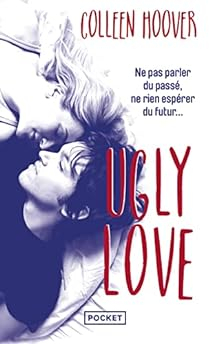 Ugly Love, tome 1 par Colleen Hoover