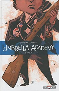 Umbrella Academy, tome 2 : Dallas par Gerard Way