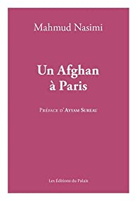 Un Afghan  Paris par Mahmud Nasimi