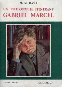 Un Philosophe itinrant : Gabriel Marcel par Marie-Madeleine Davy