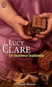 Un bonheur inattendu par Lucy Clare