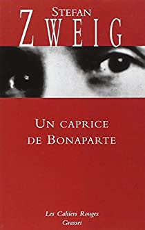 Un caprice de Bonaparte par Stefan Zweig