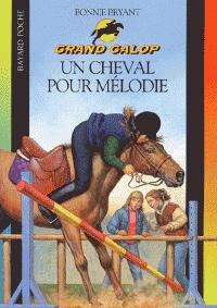 Grand galop, tome 40 : Un cheval pour Mlodie par Bonnie Bryant