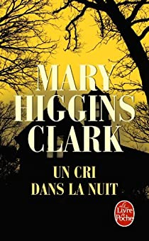 Un cri dans la nuit par Mary Higgins Clark