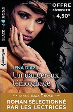 Un dangereux tmoignage par Lena Diaz
