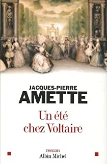 Un t chez Voltaire par Jacques-Pierre Amette