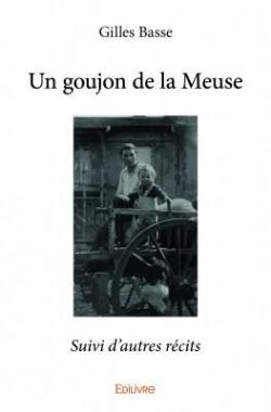 Un goujon de la Meuse: Suivi d'autres rcits par Gilles Basse