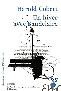 Un hiver avec Baudelaire par Harold Cobert