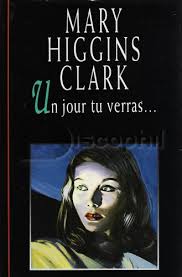 Un jour tu verras... par Higgins Clark