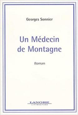 Un mdecin de montagne par Georges Sonnier