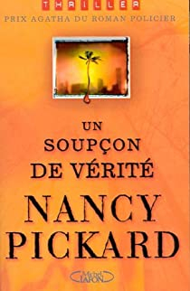 Un soupon de vrit par Nancy Pickard