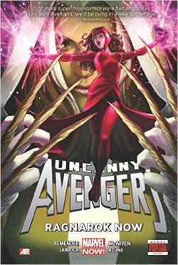 Uncanny Avengers, tome 3 : Ragnarok Now par Rick Remender