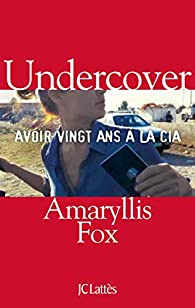 Undercover par Amaryllis Fox